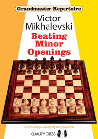 Beating Minor Openings by Victor Mikhalevski, 9781907982460