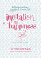 Invitation to Happiness (7 Inspirations from Your Inner Angel) by Ryuho Okawa, 9781942125013