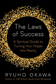The Laws of Success (A Spiritual Guide to Turning Your Hopes into Reality) by Okawa Ryuho, 9781942125150