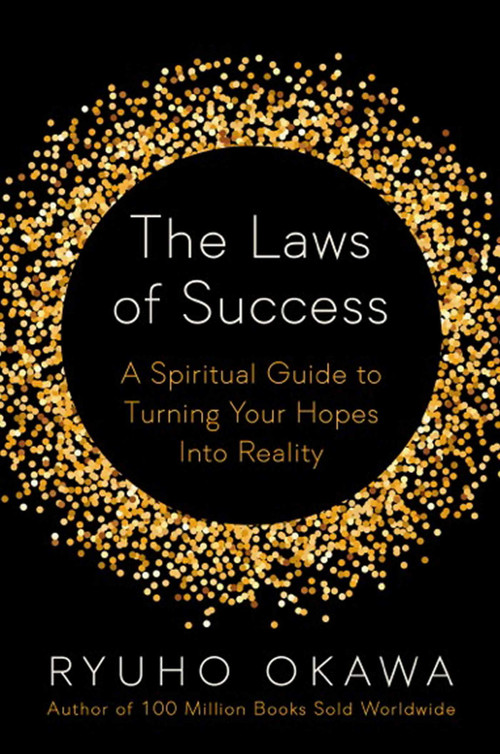 The Laws of Success (A Spiritual Guide to Turning Your Hopes into Reality) by Okawa Ryuho, 9781942125150