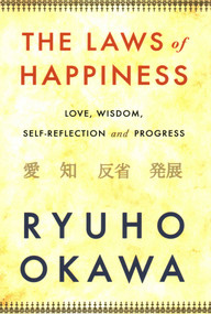 Laws of Happiness (Love, Wisdom, Self-Reflection and Progress) by Ryuho Okawa, 9781942125709