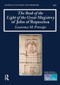 The Book of the Light of the Great Magistery of John of Rupescissa by Lawrence M. Principe, 9781041127772