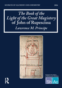 The Book of the Light of the Great Magistery of John of Rupescissa by Lawrence M. Principe, 9781041127772