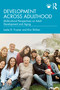 Development Across Adulthood (Multicultural Perspectives on Adult Development and Aging) by Leslie D. Frazier, Kim Shifren, 9781032774824
