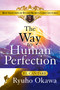 Way to Human Perfection (Best Selection of Ryuho Okawa's Early Lectures) by Ryuho Okawa, 9781958655207