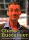 Chess Buccaneer (The Life and Games of Manuel Bosboom) by Peter Boel, Merijn van Delft, 9789056919818