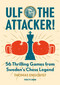 Ulf - The Attacker (56 Thrilling Games from Sweden's Chess Legend) - 9789083483443 by Thomas Engqvist, 9789083483443