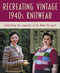 Recreating Vintage 1940s Knitwear (Celebrating The Ingenuity of the Make-Do Spirit) by Linda Ivell, 9780719845062