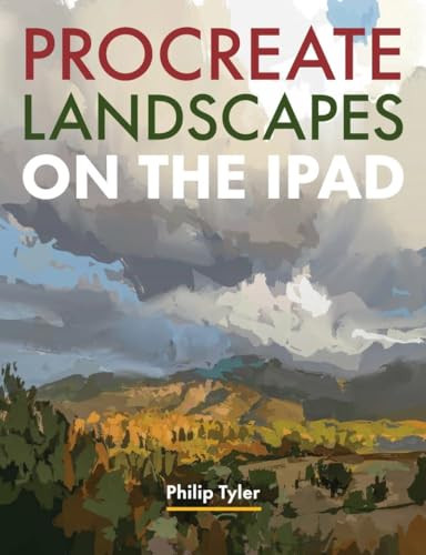 Procreate Landscapes on the iPad by Philip Tyler, 9780719845147
