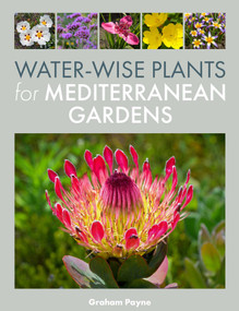 Water-Wise Plants for Mediterranean Gardens by Graham Payne, 9780719845321
