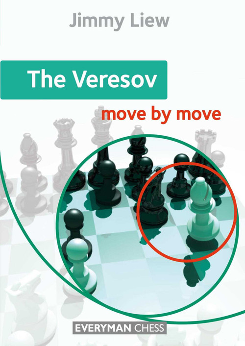 Veresov: Move by Move by Jimmy Liew Jimmy Liew, 9781781942451