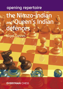 Opening Repertoire - The Nimzo-Indian and Queen's Indian Defences by Nigel Davies, 9781781945926