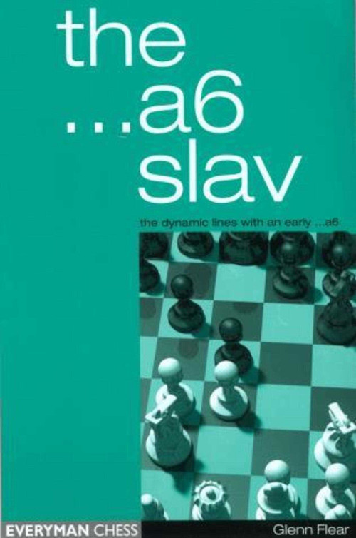 The...a6 Slav by Glenn Flear, 9781857443202