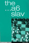 The...a6 Slav by Glenn Flear, 9781857443202