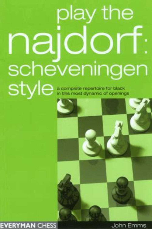 Play the Najdorf: Scheveningen Style by John Emms, 9781857443233