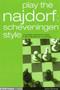 Play the Najdorf: Scheveningen Style by John Emms, 9781857443233