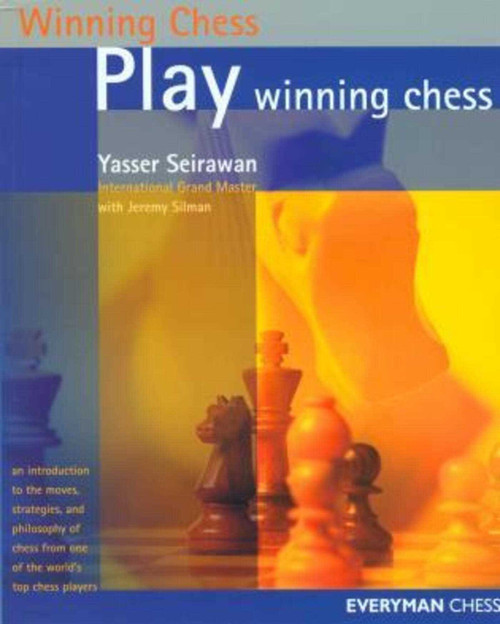 Play Winning Chess by Yasser Seirawan, 9781857443318