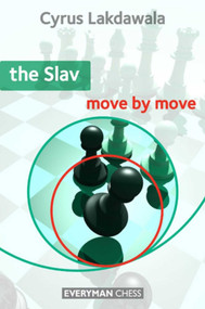 Slav: Move by Move by Cyrus Lakdawala, 9781857446784