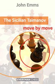 Sicilian Taimanov: Move by Move by John Emms, 9781857446821