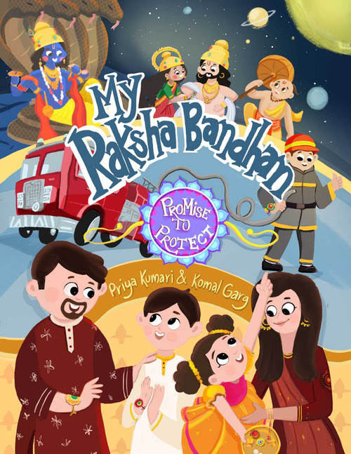 My Raksha Bandhan (Promise to Protect) by Priya Kumari, Komal Garg, Muskaan Makin and Agamdeep, 9781953384003