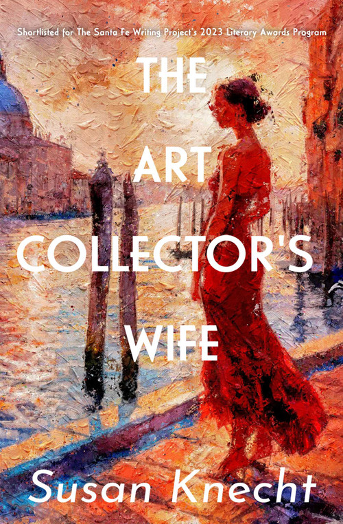 The Art Collector's Wife by Susan Knecht, 9781961864320