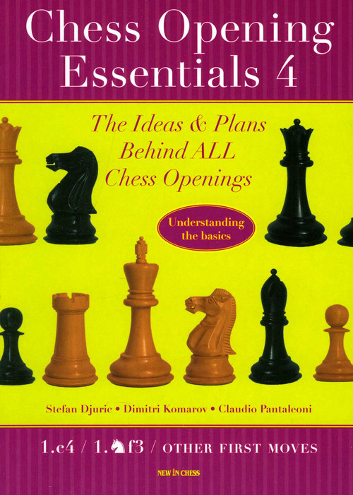 Chess Opening Essentials - 9789056913083 by Stefan Djuric, Dimitri Komarov, Claudio Pantaleoni, 9789056913083