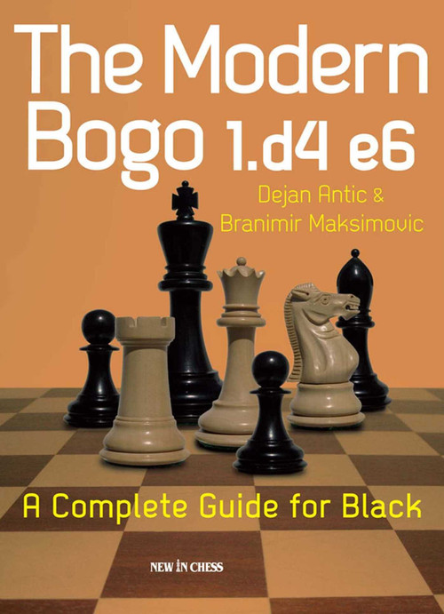 The Modern Bogo 1.d4 e6 (A Complete Guide for Black) by Dejan Antic, Branimir Maksimovic, 9789056914950