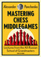 Mastering Chess Middlegames (Lectures from the All-Russian School of Grandmasters) by Alexander Panchenko, 9789056916091