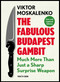 The Fabulous Budapest Gambit (Much More Than Just a Sharp Surprise Weapon) by Viktor Moskalenko, 9789056917487