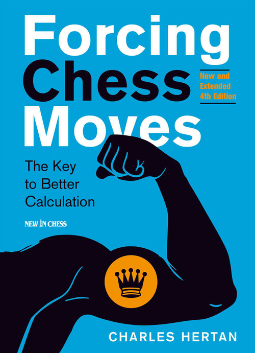 Forcing Chess Moves (The Key to Better Calculation) by Charles Hertan, Joel Benjamin, 9789056918569