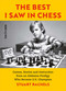 The Best I Saw in Chess (Games, Stories and Instruction from an Alabama Prodigy Who Became U.S. Champion) by Stuart Rachels, 9789056918811