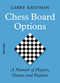 Chess Board Options (A Memoir of Players, Games and Engines) by Larry Kaufman, 9789056919337