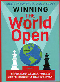 Winning the World Open (Strategies for Success at America's Most Prestigious Open Chess Tournament) by Joel Benjamin, Harold Scott, 9789056919856