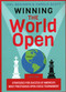 Winning the World Open (Strategies for Success at America's Most Prestigious Open Chess Tournament) by Joel Benjamin, Harold Scott, 9789056919856