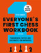 Everyone's First Chess Workbook (Fundamental Tactics and Checkmates for Improvers - 738 Practical Exercises) by Peter Giannatos, Daniel Naroditsky, 9789056919887