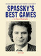 Spassky's Best Games (A Chess Biography) - 9789083328430 by Alexey Bezgodov, Dmitry Aleynikov