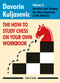 The How To Study Chess on Your Own Workbook (Exercises and Training for Chess Improvers (1500 - 1800 Elo)) by Davorin Kuljasevic, 9789083336626