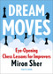 Dream Moves (Eye-Opening Chess Lessons for Improvers) by Miron Sher, 9789083382746