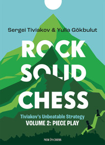 Rock Solid Chess (Piece Play) by Sergei Tiviakov, Yulia Gökbulut, 9789083387703