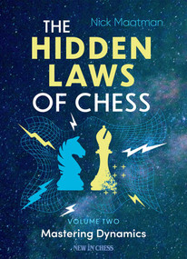 The Hidden Laws of Chess by Nick Maatman, 9789083483320