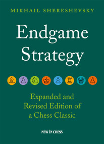 Endgame Strategy by Mikhail Shereshevsky, 9789493257375