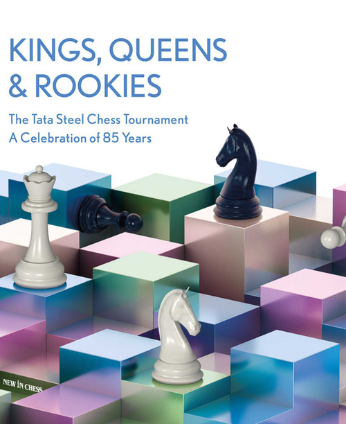 Kings, Queens & Rookies (The Tata Steel Chess Tournament - A celebration of 85 years) by Erwin l'Ami, Peter Boel, Peter Doggers, 9789493257771