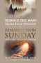 Behold the Man! From Palm Sunday to Resurrection Sunday (Eighty-nine Insights in Leadership) by Dr. Rudy Gonzalez, 9781636989358
