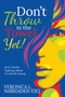 Don't Throw in the Towel Yet! (If it's Worth Fighting About, It's Worth Fixing!) by Veronica L. Nabizadeh, Esq., 9781636989198
