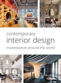 Contemporary Interior Design. Masterpieces around the World by Chris van Uffelen, Markus Sebastian Braun, 9783037683002