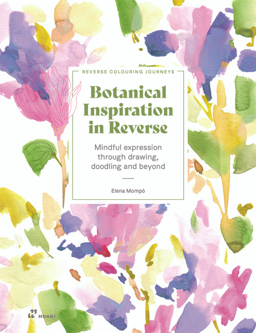 Botanical Inspiration in Reverse (Mindful expression through drawing, doodling and beyond) by Elena Mompó, 9788410650961