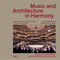 Music and Architecture in Harmony (Opera Houses and Concert Halls of Europe) by Michael Webb, Thomas Aujero Small, 9781966515371