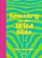 Jewelry on the Wild Side by Elena Agostinis, 9781966515425