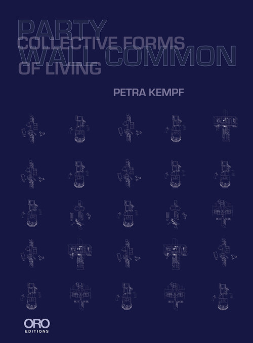 Party Wall Common (Collective Forms of Living) by Petra Kempf, 9781961856608