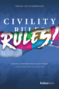 Civility Rules! (Creating a Purposeful Practice of Civility) - 9798887508757 by Shelby Joy Scarbrough